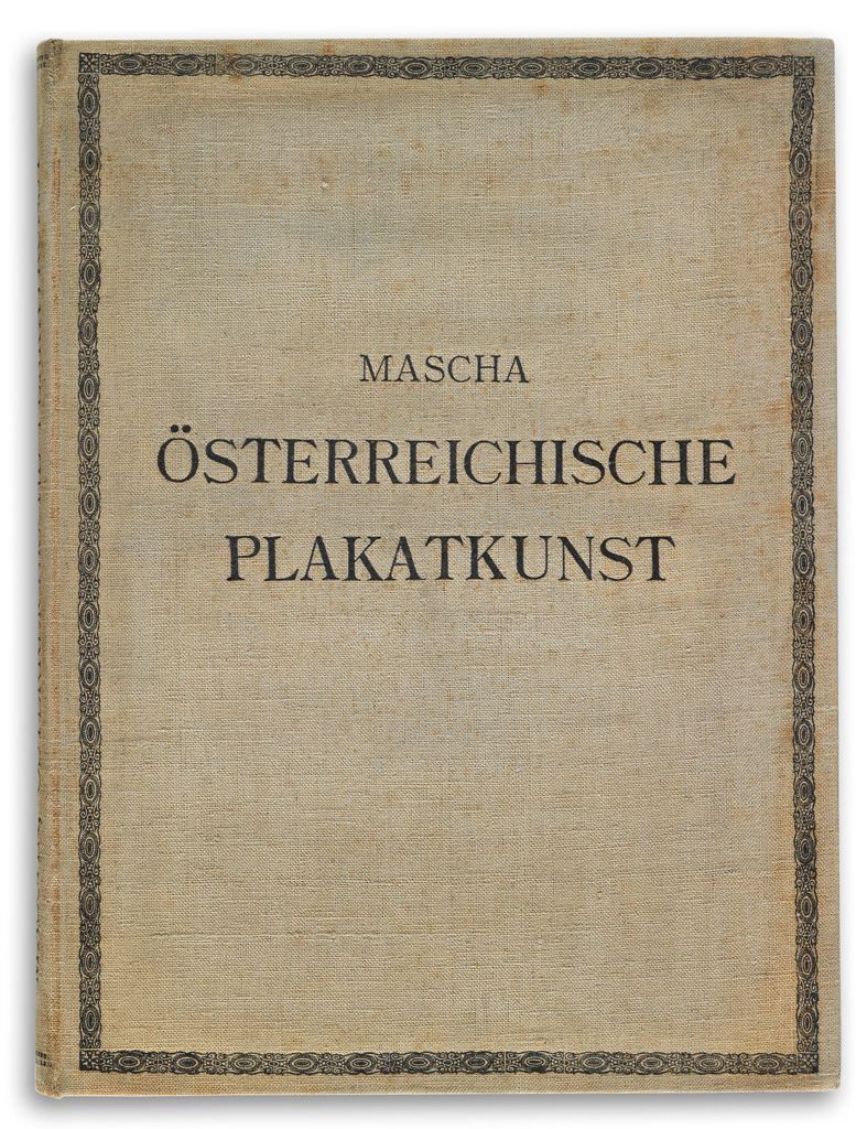 OTTOKAR MASCHA (1852-1929). ÖSTERREICHISCHE PLAKATKUNST. Circa 1914. 15x11 inches, 39x29 cm. J. Löwy, Vienna.
